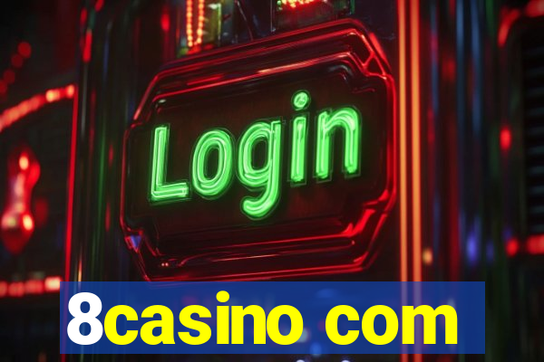 8casino com